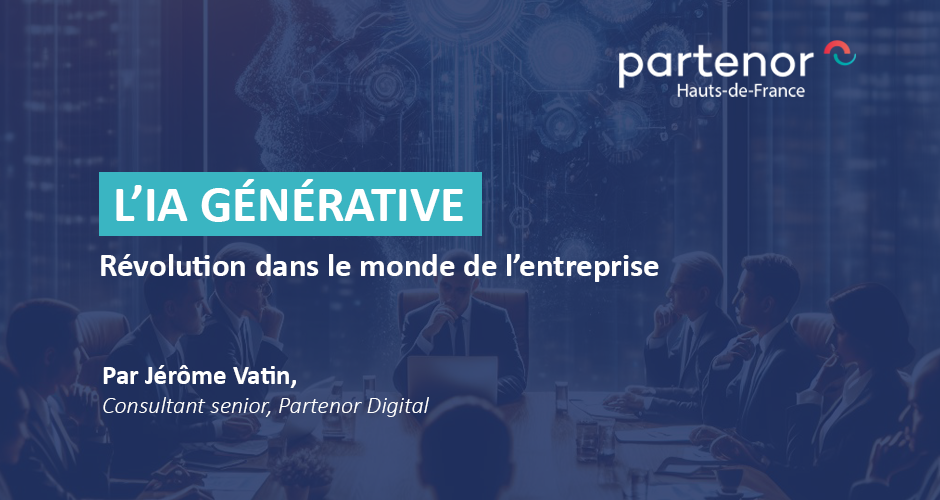 L’IA générative – Révolution dans le monde de l’entreprise