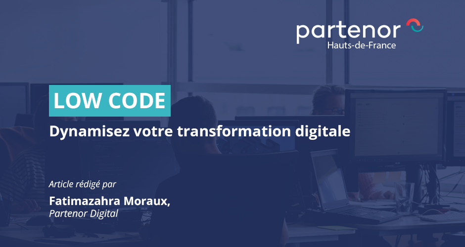 LOW-CODE : Dynamisez votre transformation digitale