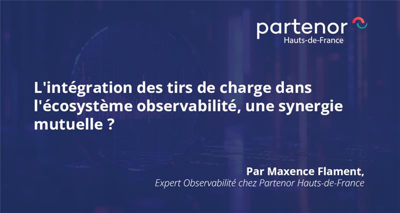 L’intégration des tirs de charge dans l’écosystème observabilité : une synergie mutuelle ?